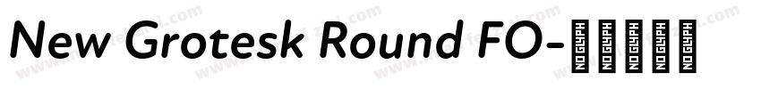 New Grotesk Round FO字体转换